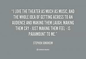 quote-Stephen-Sondheim-i-love-the-theater-as-much-as-121525.png