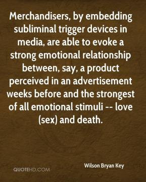 trigger devices in media, are able to evoke a strong emotional ...