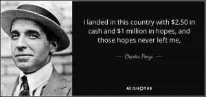 Charles Ponzi Quotes