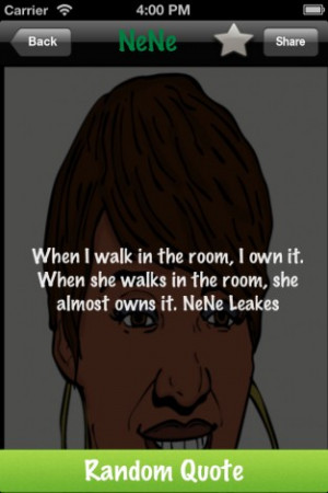 ONE and Only NeNe Leakes has arrived with over 60 of her best quotes ...