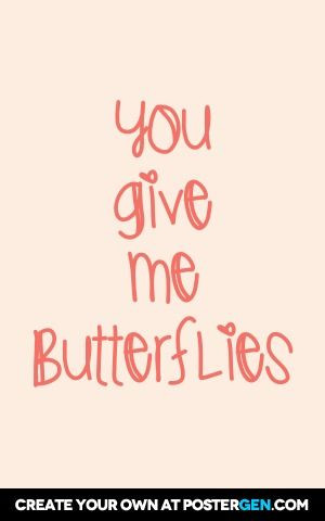You Give Me Butterflies Quotes. QuotesGram