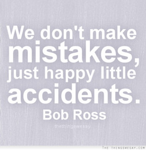 Inspirational Quotes Bob Ross. QuotesGram