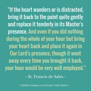 St. Francis de Sales quote on calling back a wandering heart