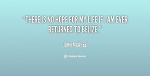 quote-John-McAfee-there-is-no-hope-for-my-life-107271.png