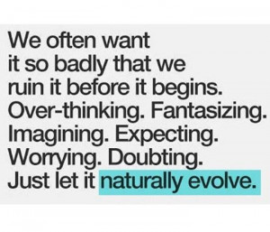 Naturally evolve.