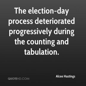 Alcee Hastings - The election-day process deteriorated progressively ...