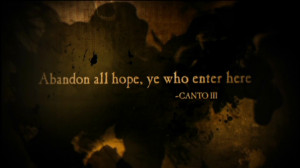Dante 39 s Inferno Abandon All Hope Quote