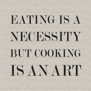 quotes quotes about cooking foodies quotes cooking art food art quotes ...