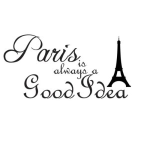 Audrey Hepburn Quote Eiffel Tower Paris is always a good Idea Vinyl ...