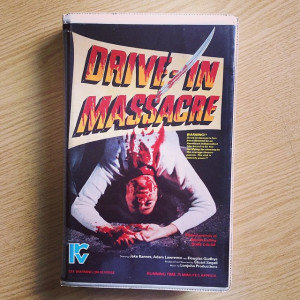 wonderful day of tape deliveries. DRIVE-IN MASSACRE, on the LRV ...