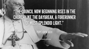 The council now beginning rises in the Church like the daybreak, a ...
