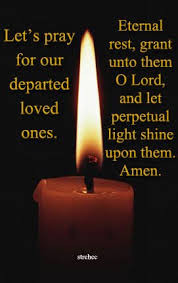 ... and to all our departed relatives and friends, this prayer is for you