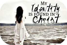 My Identity is in Christ.