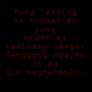 texting your crush.fw Selos Quotes Patama Quotes | Tagalog Love Quotes