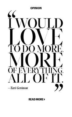 ... more of everything all of it tavi gevinson more comeback quotes quotes