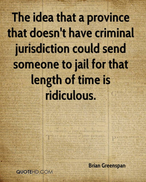 The idea that a province that doesn't have criminal jurisdiction could ...