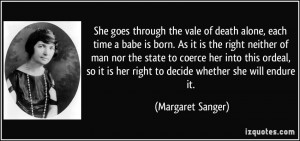 ... coerce her into this ordeal, so it is her right to decide whether she