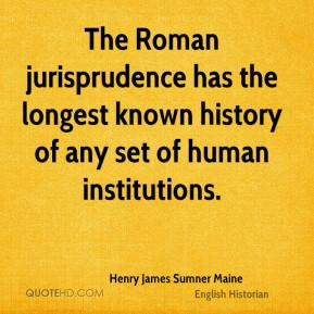 henry-james-sumner-maine-historian-quote-the-roman-jurisprudence-has ...