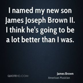 James Brown Quotes