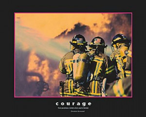 Courage Firemen Poster 20x16