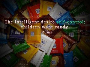 Self Control Quote: The intelligent desire self-control; children want ...