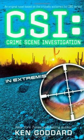 ... In Extremis (CSI: Crime Scene Investigation, #9)” as Want to Read