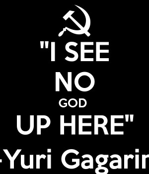 Yuri Gagarin I See No God Up Here 