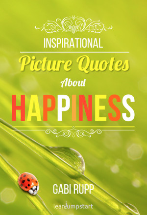 BRAND NEW: Inspirational Picture Quotes about Happiness