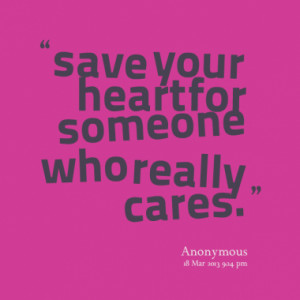 Quotes About: save your heart