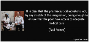 It is clear that the pharmaceutical industry is not, by any stretch of ...