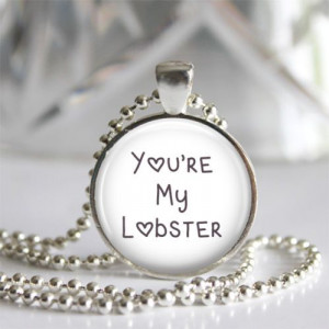 You're My Lobster Friends TV Show Art Photo Pendant Necklace Holiday ...