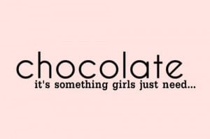 Chocolate Tumblr Quotes Chocolate quotes