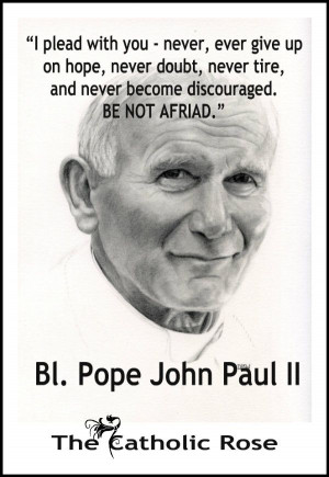 Bl. Pope John Paul II...