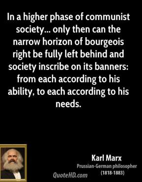 of communist society... only then can the narrow horizon of bourgeois ...