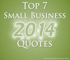 Top 7 Small Business Quotes for 2014