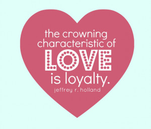 Love is Loyalty