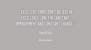 Excellent firms don't believe in excellence - only in constant ...