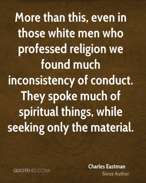 More than this, even in those white men who professed religion we ...