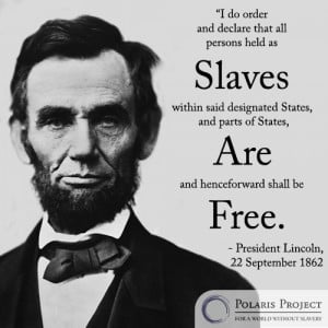 President Lincoln on Slavery. Equality = freedom Be Free. Be Global.
