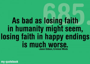 As bad as losing faith in humanity might seem, losing faith in happy ...