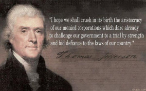 Thomas Jefferson on crushing monied corporations