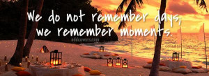 moments {Life Quotes Facebook Timeline Cover Picture, Life Quotes ...