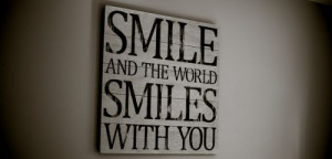 ... Life –Smile and the world smiles with you - Happiness in Abundance