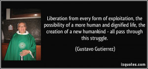 Liberation from every form of exploitation, the possibility of a more ...