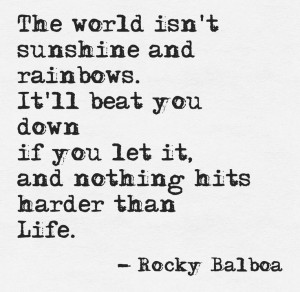 Life Quotes I, Hard Time Quotes, Rocky Balboa Quotes, Life Get Hard ...