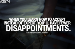 No Expectations No Disappointments Quotes http://www.tumblr.com/tagged ...