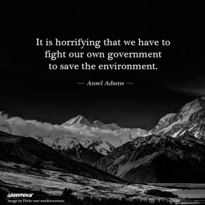 ... fight our own government to save the environment.