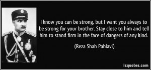 quote-i-know-you-can-be-strong-but-i-want-you-always-to-be-strong-for ...