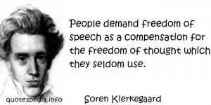 demand freedom of speech as a compensation for the freedom of thought ...