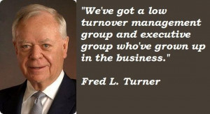 Fred l turner famous quotes 3